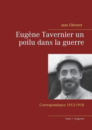 Buch Eugene Tavernier un poilu dans la guerre JEAN CL MENT