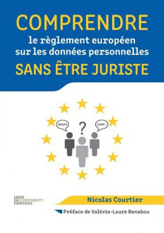 Könyv Comprendre le reglement europeen sur les donnees personnelles sans etre juriste Nicolas Courtier