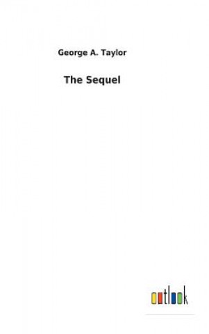 Knjiga Sequel George A Taylor