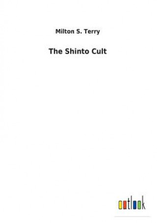 Kniha Shinto Cult Milton S Terry