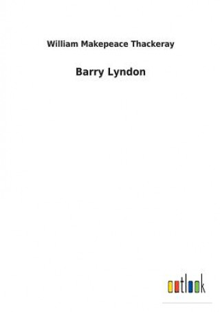 Kniha Barry Lyndon William Makepeace Thackeray