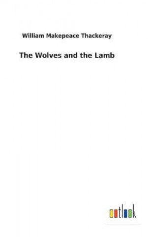 Kniha Wolves and the Lamb William Makepeace Thackeray