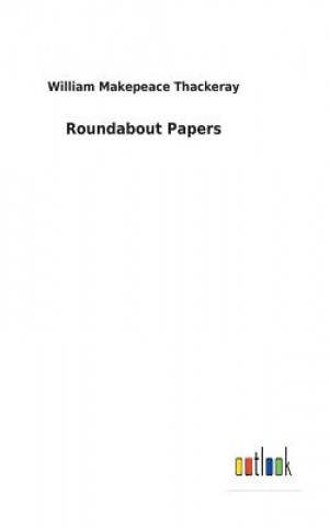 Knjiga Roundabout Papers William Makepeace Thackeray