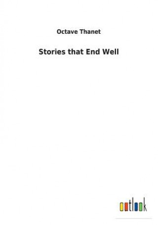 Carte Stories that End Well Octave Thanet