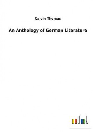 Книга Anthology of German Literature CALVIN THOMAS