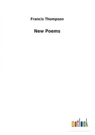 Kniha New Poems FRANCIS THOMPSON