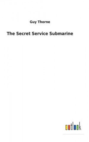 Book Secret Service Submarine GUY THORNE