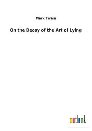 Kniha On the Decay of the Art of Lying Mark Twain