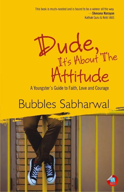 Knjiga Dude, Its About the Attitude Bubbles Sabharwal