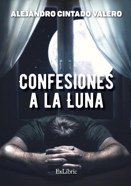 Kniha Confesiones a la Luna Alejandro Cintado Valero