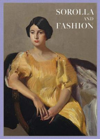 Kniha Joaquin Sorolla: Sorolla and Fashion Joaquin Sorolla