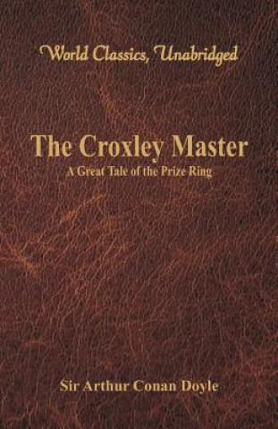Knjiga Croxley Master: Sir Arthur Conan Doyle