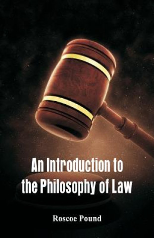 Carte Introduction to the Philosophy of Law Roscoe Pound