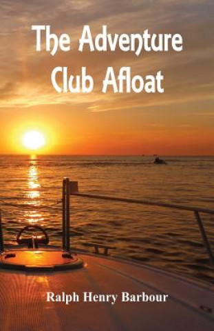 Βιβλίο Adventure Club Afloat Ralph Henry Barbour