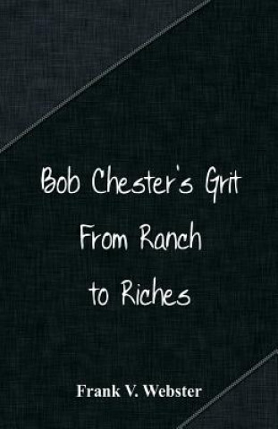 Libro Bob Chester's Grit Frank V Webster