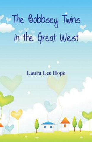 Carte Bobbsey Twins in the Great West Laura Lee Hope