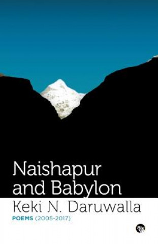 Kniha Naishapur and Babylon KEKI N. DARUWALLA