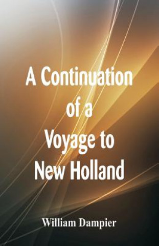 Carte Continuation of a Voyage to New Holland WILLIAM DAMPIER