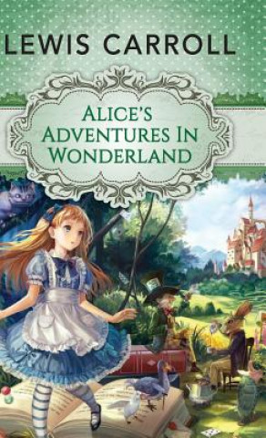 Knjiga Alice's Adventures in Wonderland Lewis Carroll