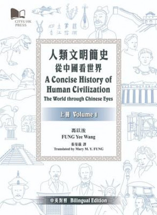 Kniha Concise History of Human Civilization Yee Wang Fung