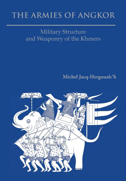 Książka Armies of Angkor MI JACQ-HERGOUALC'H