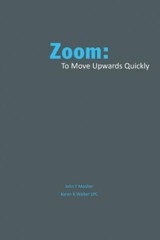 Boek Zoom: : to move quickly upward John Mosher