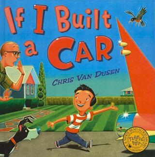 Книга If I Built a Car Chris Van Dusen