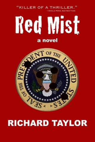 Kniha Red Mist: Marilyn Monroe. JFK. Murder. Assassination. One Witness. Richard Taylor