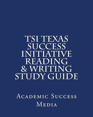 Kniha TSI Texas Success Initiative Reading & Writing Study Guide Academic Success Media