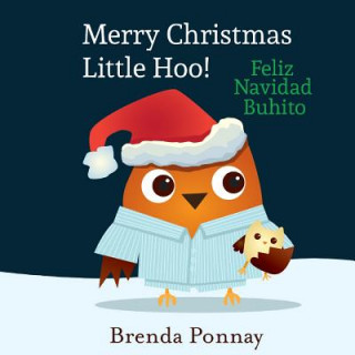 Kniha Merry Christmas, Little Hoo! / Feliz Navidad Buhito Brenda Ponnay