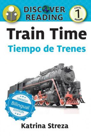 Könyv Train Time / Tiempo de trenes Katrina Streza