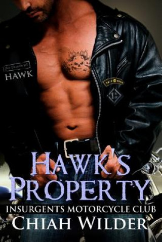 Книга Hawk's Property: Insurgents Motorcycle Club Chiah Wilder