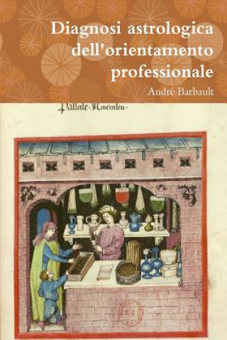 Kniha Diagnosi astrologica dell'orientamento professionale Andre Barbault