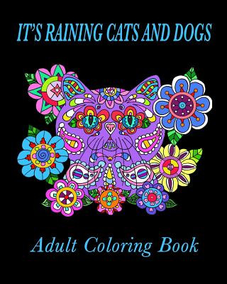 Kniha It's Raining Cats and Dogs Adult Coloring Book Fat Kat Publishing