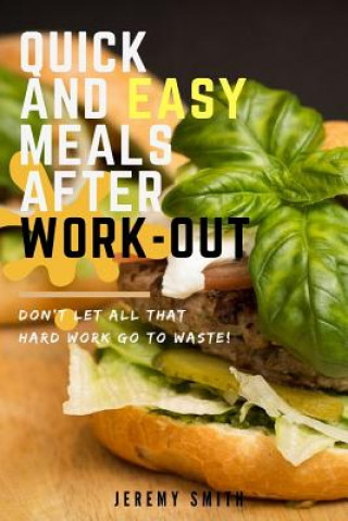 Kniha Quick and Easy Meals After Work-Out: Don Jeremy Smith