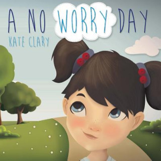 Kniha A No Worry Day Kate L Clary