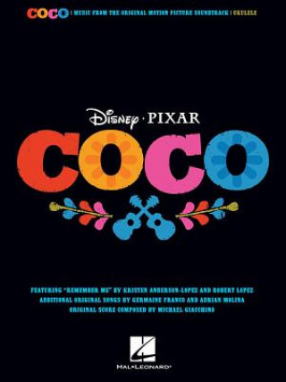 Knjiga Coco: Music from the Original Motion Picture Soundtrack Robert Lopez