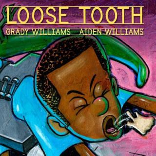 Book Loose Tooth Mr Grady O Williams III