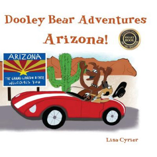 Kniha Dooley Bear Adventures Arizona! Lisa Cyrier