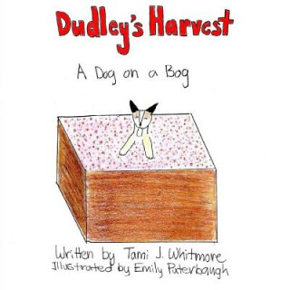 Carte Dudley's Harvest: A Dog on a Bog Tami J Whitmore