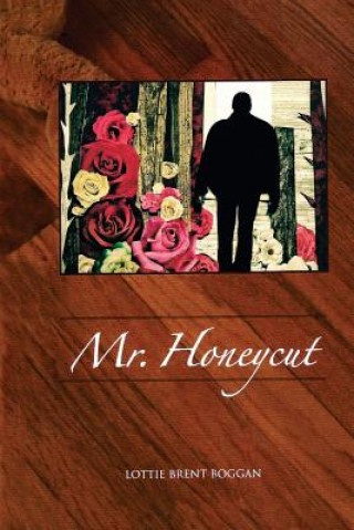 Knjiga Mr. Honeycut Lottie Brent Boggan