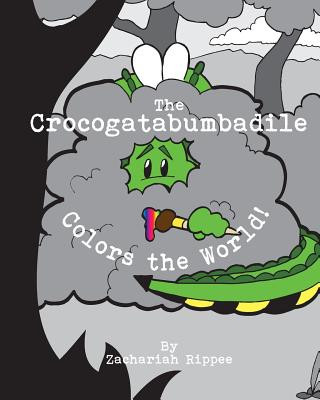 Knjiga The Crocogatabumbadile Colors the World Zachariah Rippee