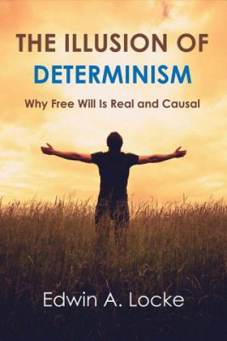 Carte Illusion of Determinism Edwin A Locke