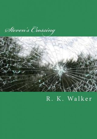 Knjiga Steven's Crossing R K Walker