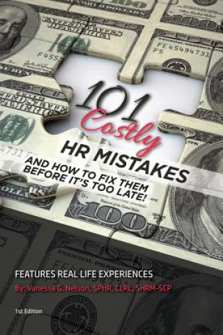 Kniha 101 Costly HR Mistakes: and how to fix them before it's too late! Vanessa G Nelson