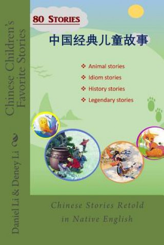Könyv Chinese Children's Favorite Stories: Volume I: stories Xinghang Daniel Li