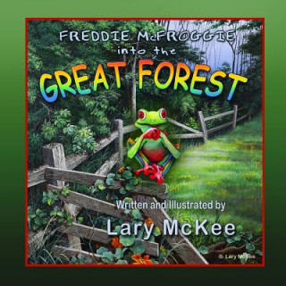 Książka Freddie McFroggie into the Great Forest Lary McKee