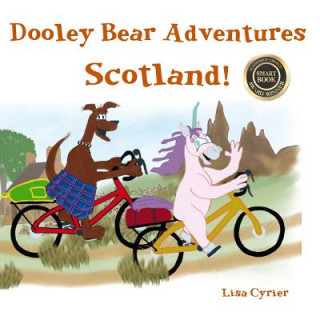 Książka Dooley Bear Adventures Scotland! Lisa Cyrier