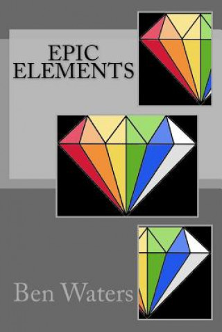 Knjiga Epic Elements Ben Waters