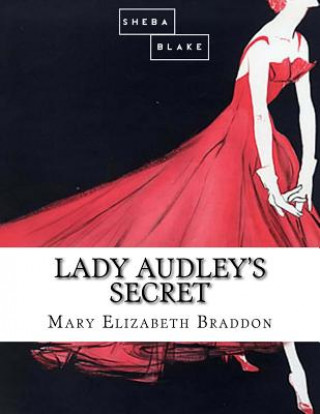 Kniha Lady Audley's Secret Mary Elizabeth Braddon